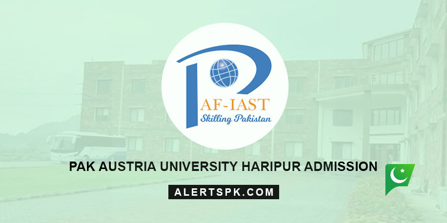 Pak Austria University Haripur Admission 2022