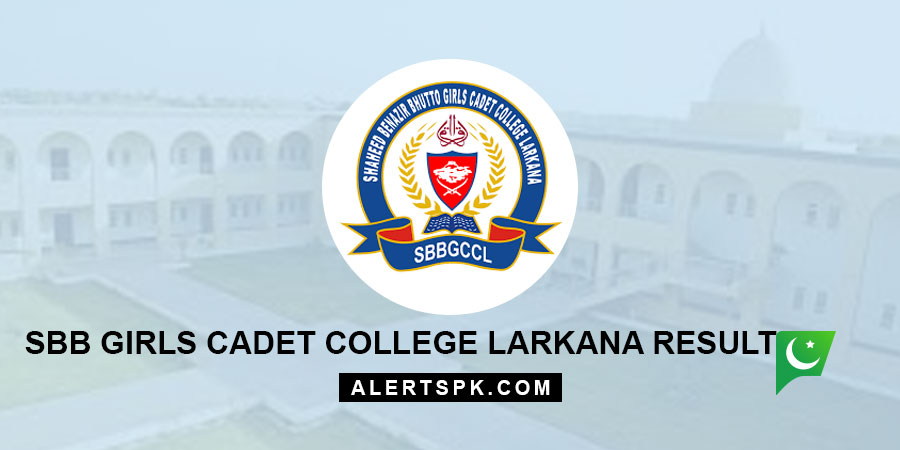 sbb girls cadet college larkana result