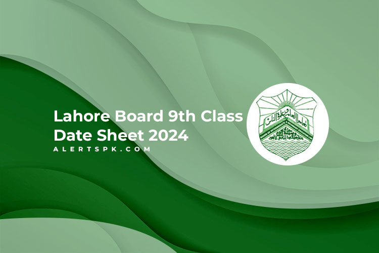 Lahore Board 9th Class Date Sheet 2024